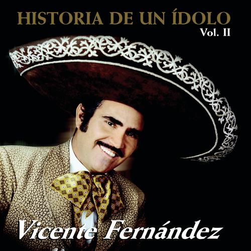 El Hombre Que Mas Te Amo By Vicente Fernandez Pandora