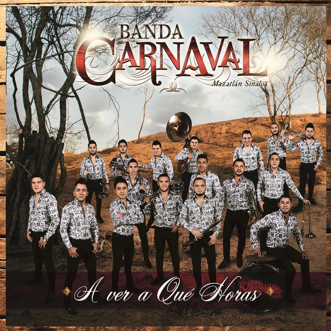 A Ver A Que Horas En Vivo Single By Banda Carnaval Pandora Provided to azclip by universal music group pideme · banda carnaval lo mas romantico de ℗. pandora