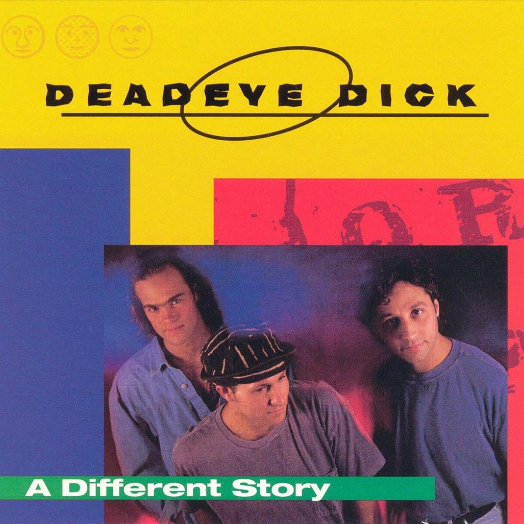 Different Story By Deadeye Dick Pandora